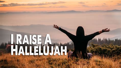 Raise a Hallelujah .